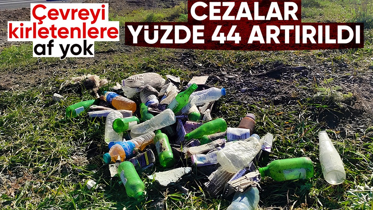 Çevre ihlallerine uygulanan para cezaları arttı