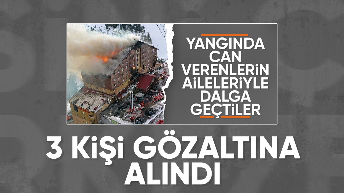 Kartalkaya’daki yangında ailelere küfredip dalga geçmişlerdi: 3 şüpheliye gözaltı