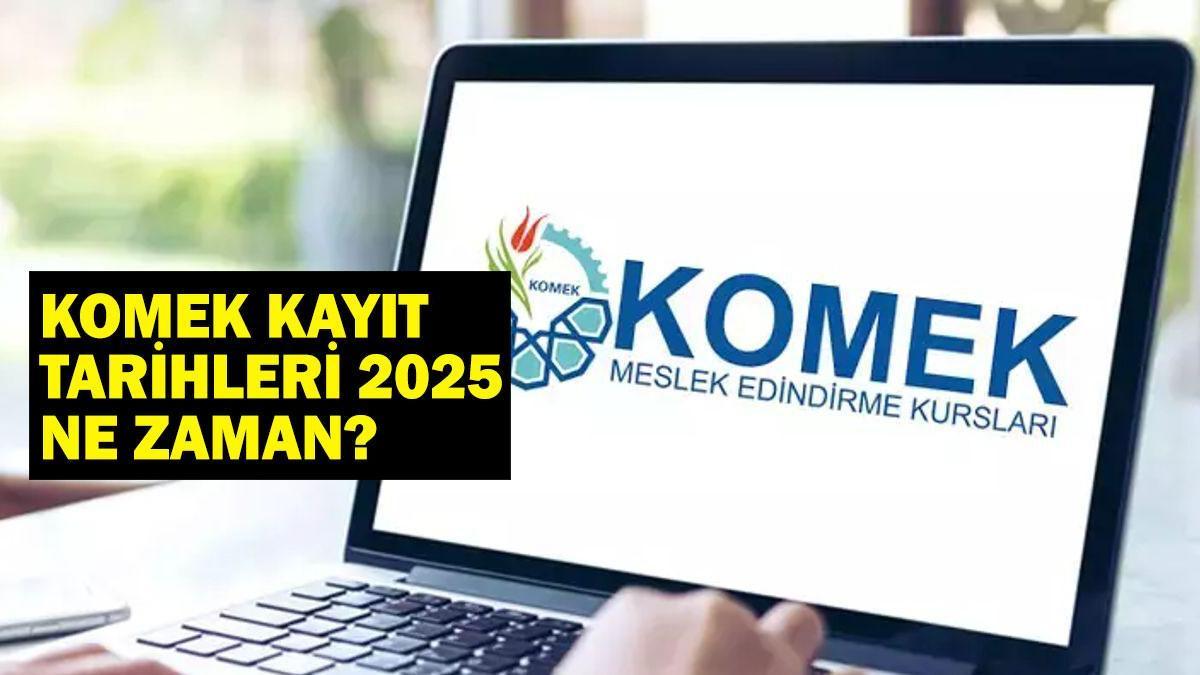 KOMEK KAYIT 2025: KOMEK kayıt tarihleri ne zaman, kurs başvurusu nasıl yapılır? Yeni dönem kayıtları başlıyor!