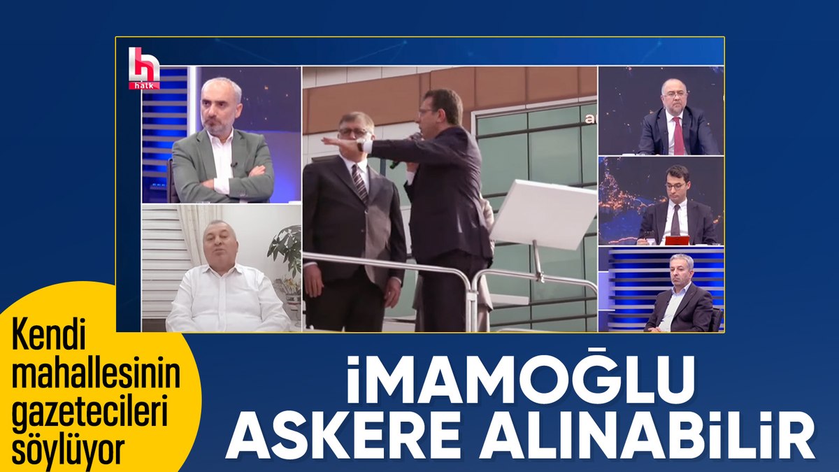 Barış Terkoğlu: TSK, Ekrem İmamoğlu’nu askere çağırabilir